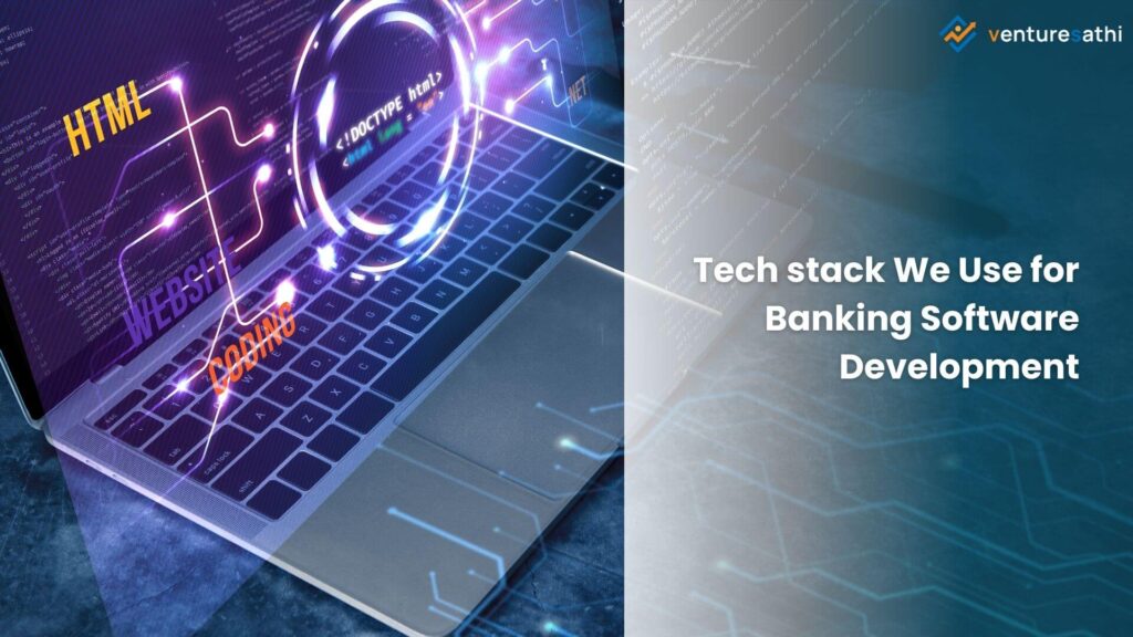 Tech Stack We Use for Banking Software Development