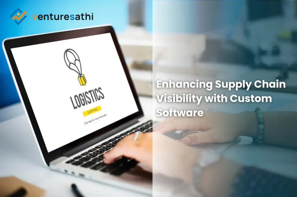 Enhancing supply chain visibility with custom software
