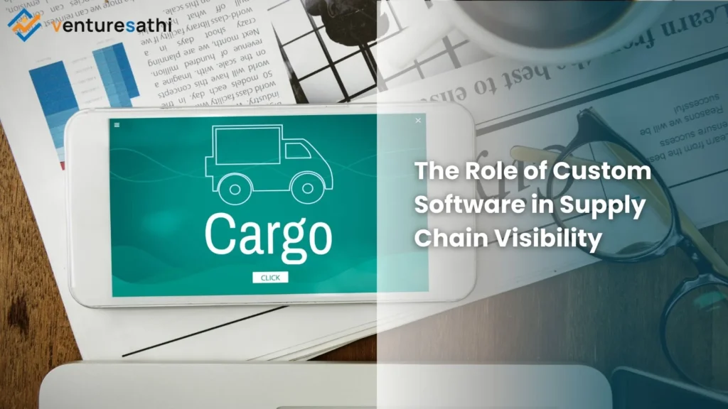 The role of custom software in supply chain visibility