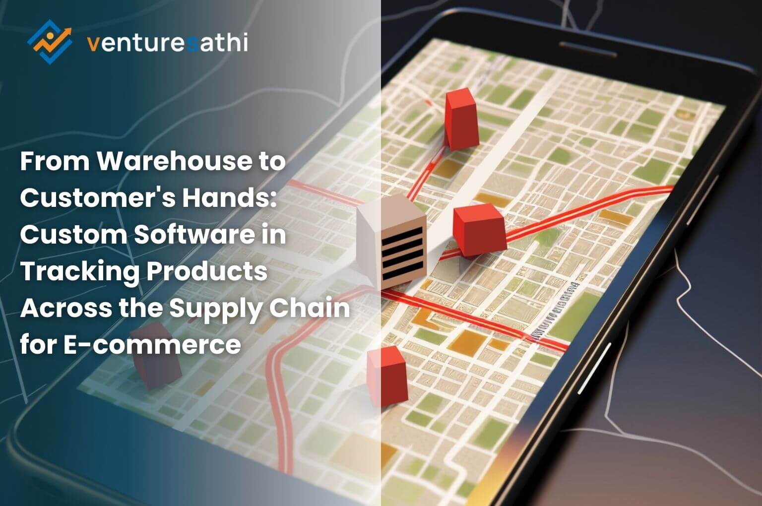 From Warehouse to Customer's Hands: The Role of Custom Software in Tracking Products Across the Supply Chain for E-commerce