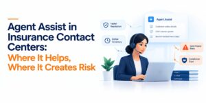 Agent Assist in Insurance Contact Centers